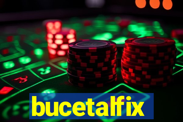 bucetalfix