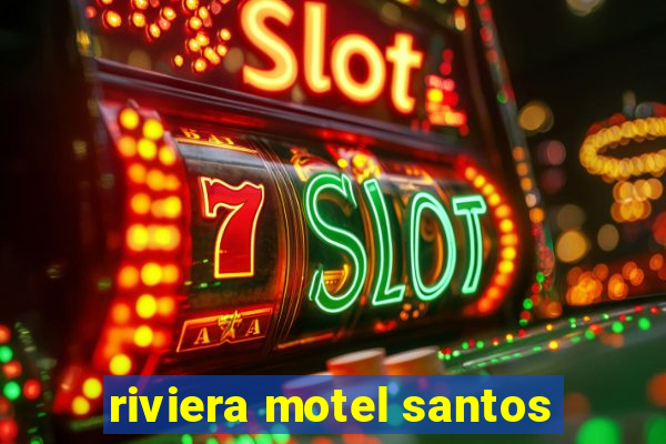 riviera motel santos