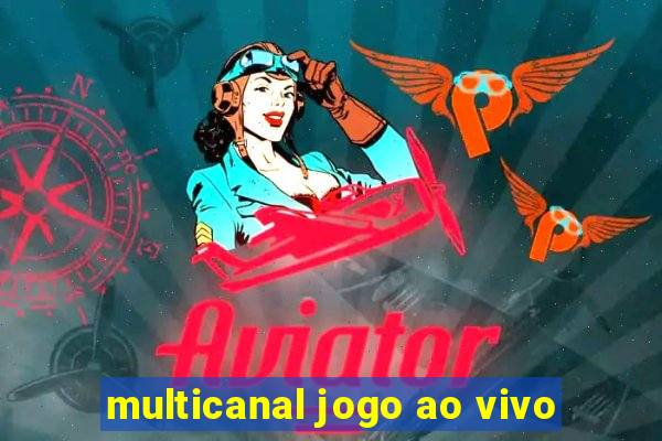 multicanal jogo ao vivo