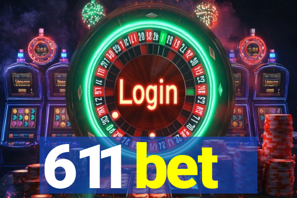 611 bet