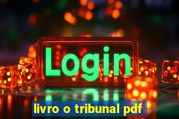 livro o tribunal pdf