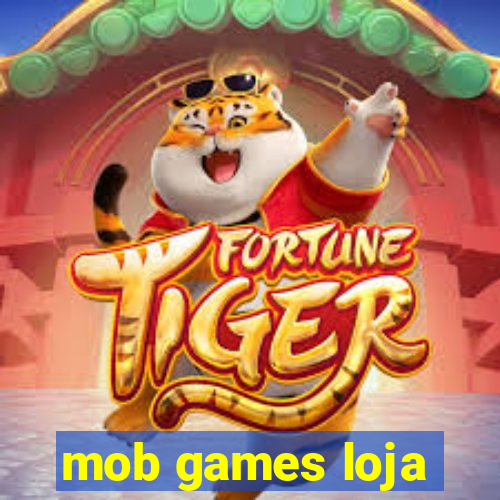 mob games loja