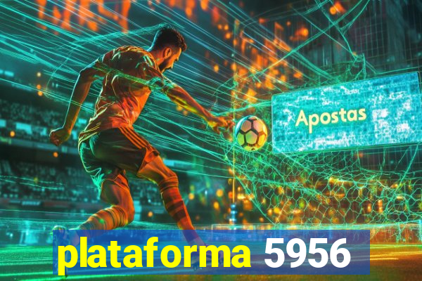 plataforma 5956