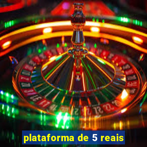 plataforma de 5 reais