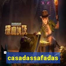 casadassafadas