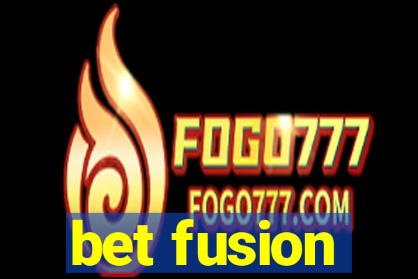 bet fusion