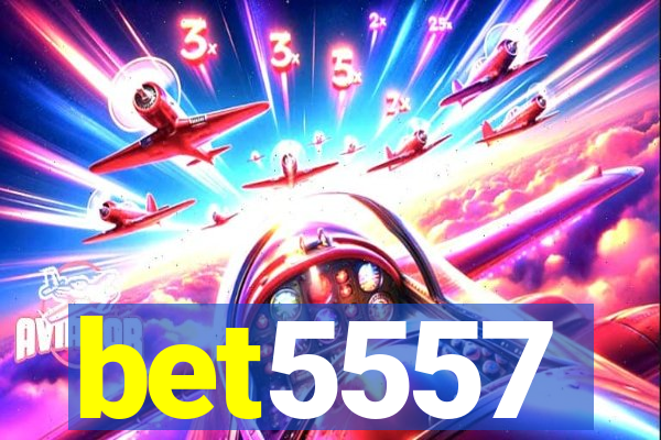 bet5557