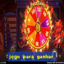 jogo para ganhar dinheiro de verdade no pix sem deposito