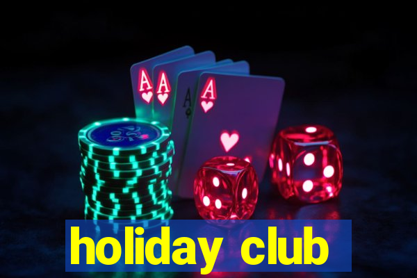 holiday club