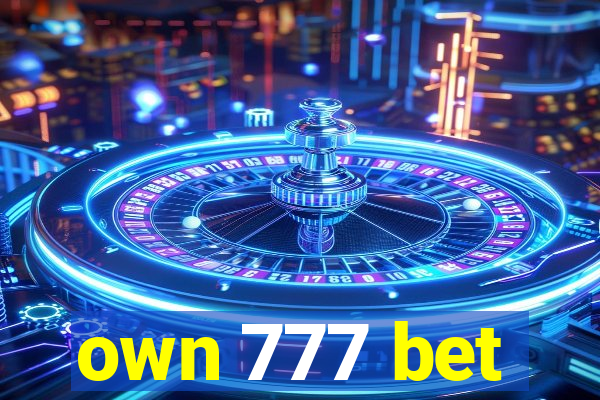 own 777 bet