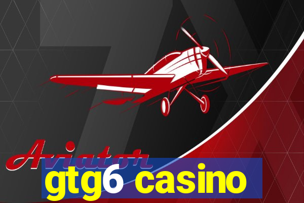 gtg6 casino