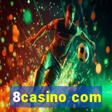 8casino com