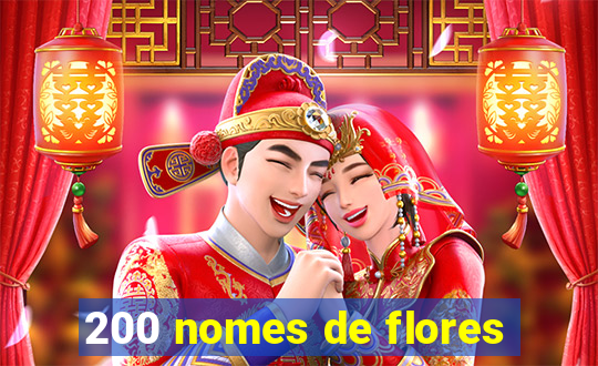 200 nomes de flores