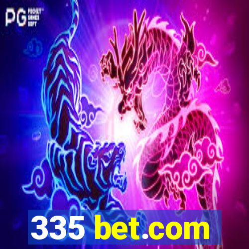 335 bet.com