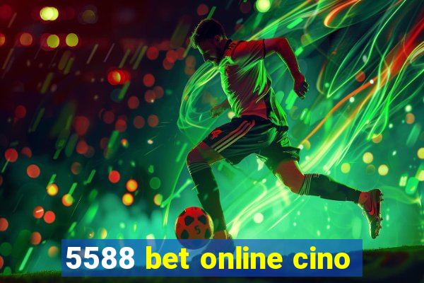 5588 bet online cino