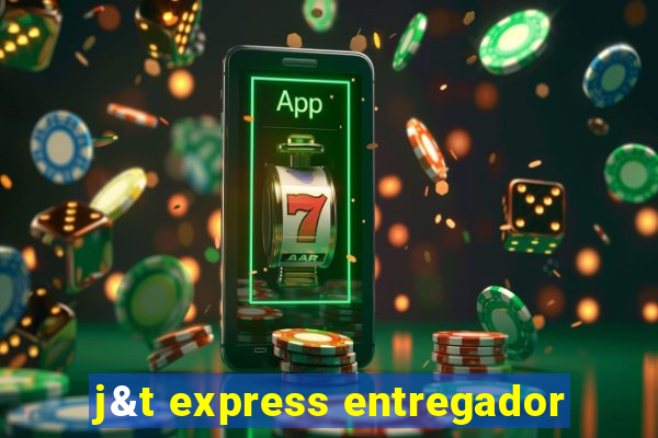 j&t express entregador