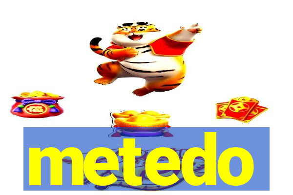 metedo