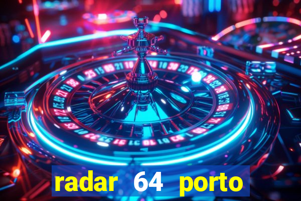 radar 64 porto seguro bahia