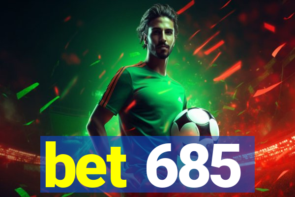 bet 685