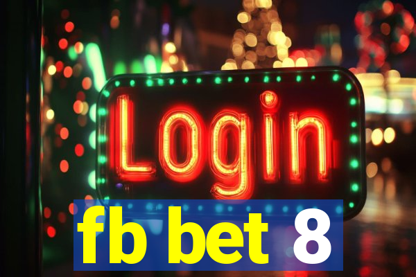 fb bet 8