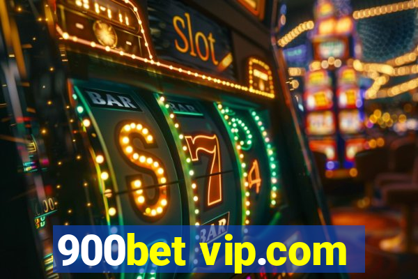 900bet vip.com