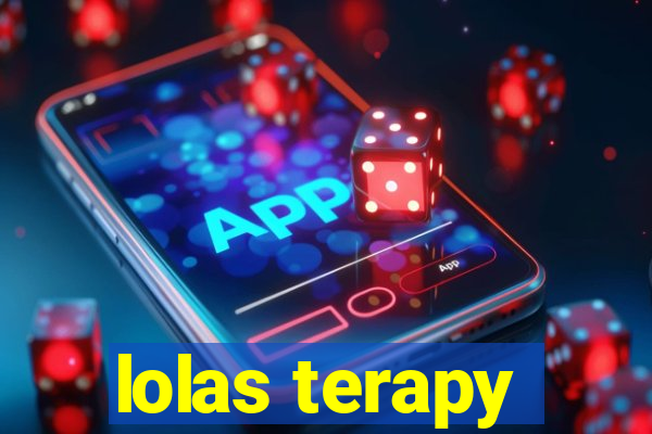 lolas terapy