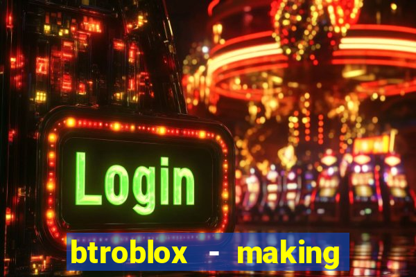 btroblox - making roblox better