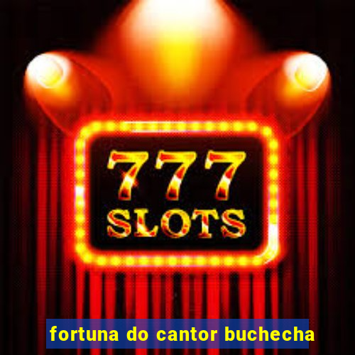 fortuna do cantor buchecha