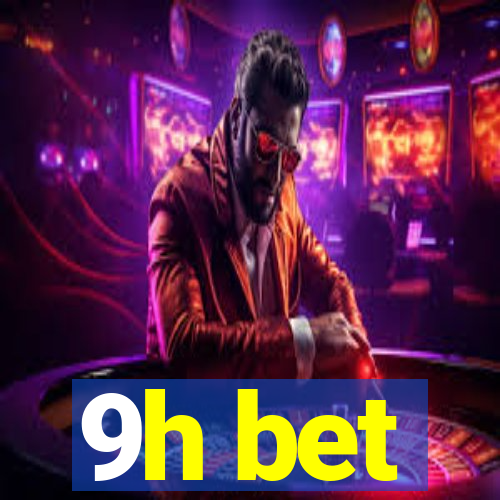 9h bet