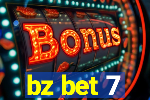 bz bet 7