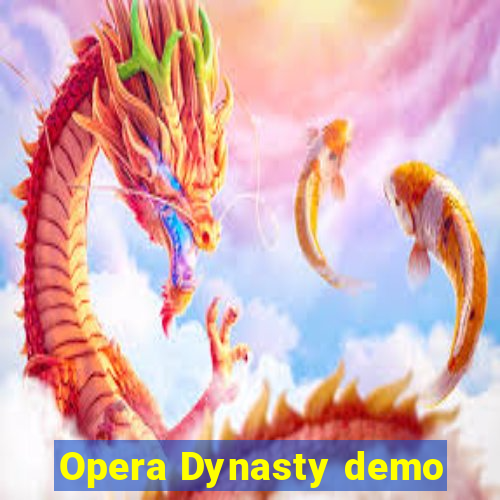 Opera Dynasty demo