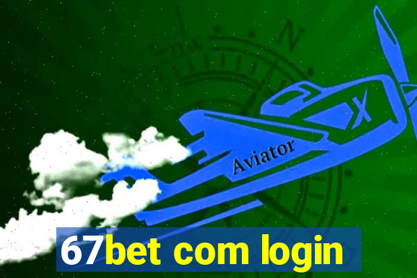 67bet com login