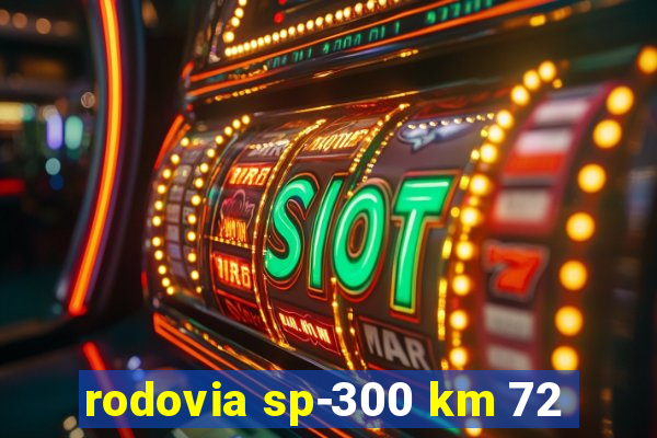 rodovia sp-300 km 72