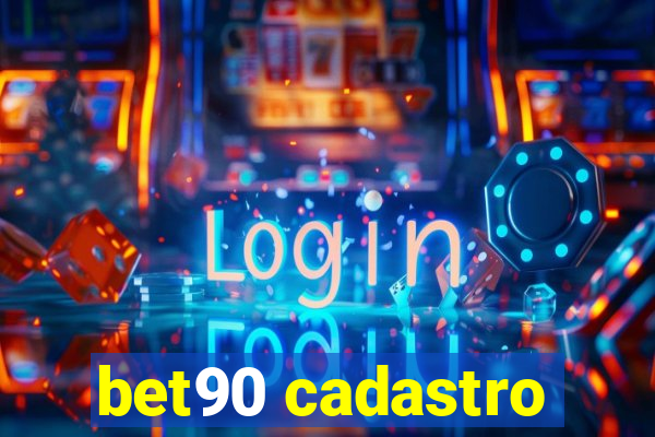 bet90 cadastro