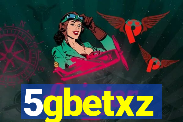 5gbetxz