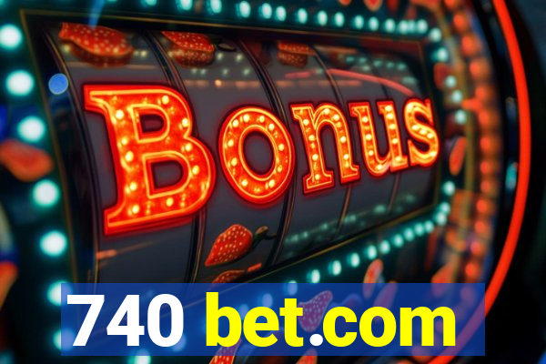 740 bet.com