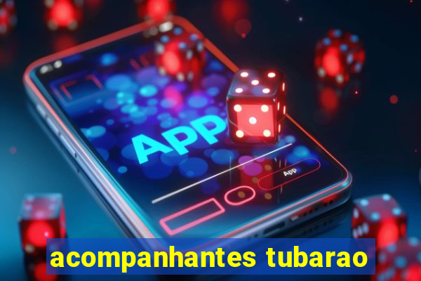 acompanhantes tubarao