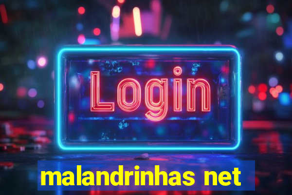 malandrinhas net