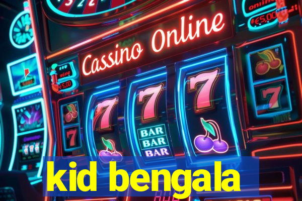 kid bengala