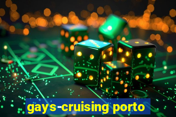 gays-cruising porto