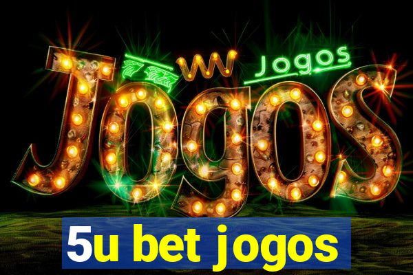 5u bet jogos