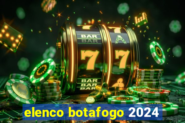 elenco botafogo 2024