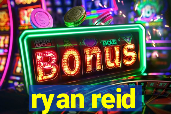 ryan reid