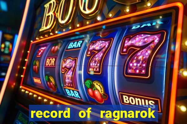 record of ragnarok 3 temporada