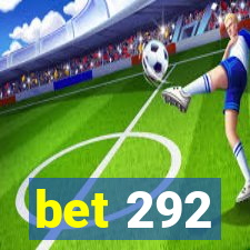 bet 292