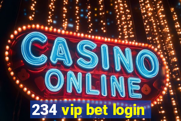 234 vip bet login