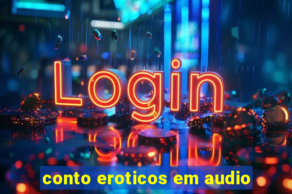 conto eroticos em audio