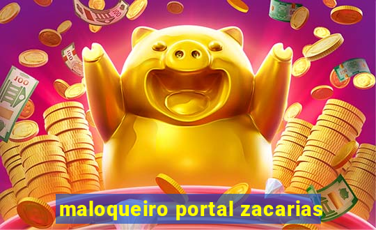 maloqueiro portal zacarias