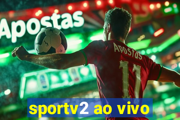 sportv2 ao vivo