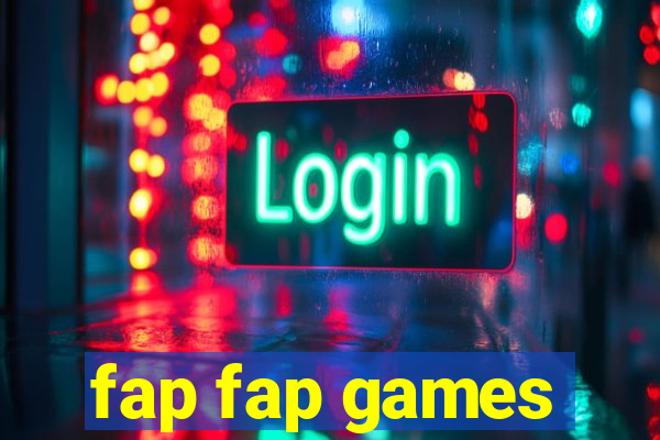 fap fap games